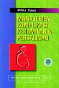 Buku Saku Manajemen Komplikasi Kehamilan & Persalinan