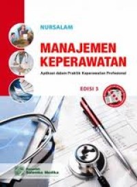 Manajemen Keperawatan Aplikasi dalam Praktik Keperawatan Profesional