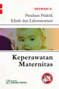 Panduan Praktik Klinik dan Laboratorium. Keperawatan Maternitas