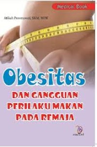 Obesitas dan Gangguan Perilaku Makan pada Remaja