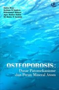 Osteoporosis Dasar Patomekanisme dan Peran Mineral Atom