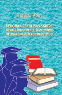 Pedoman Penulisan Skripsi Berdasarkan Penelitian Empiris Di Lingkungan Perguruan Tinggi