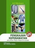 Pengkajian Keperawatan Aplikasi pada Praktik Klinik