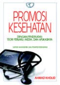 Promosi Kesehatan dengan Pendekatan Teori Perilaku, Media, dan Aplikasinya