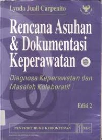 Rencana Asuhan & Dokumentasi Keperawatan Diagnosa Keperawatan dan Masalah Kolaboratif