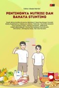 PENTINGNYA NUTRISI DAN BAHAYA STUNTING
